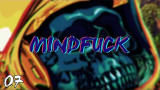 MINDFUCK 7